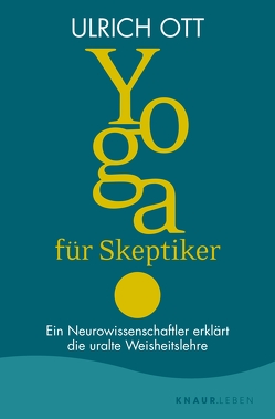 Yoga für Skeptiker von Ott,  Ulrich