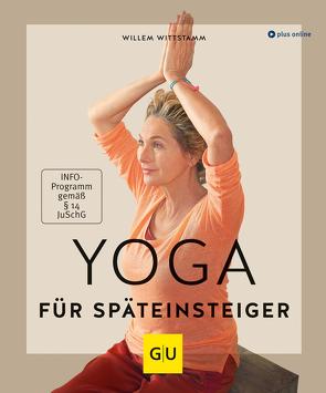 Yoga für Späteinsteiger von Wittstamm,  Willem