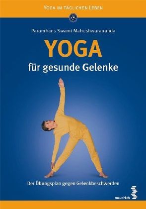 Yoga für gesunde Gelenke von Maheshwarananda,  Paramhans Swami