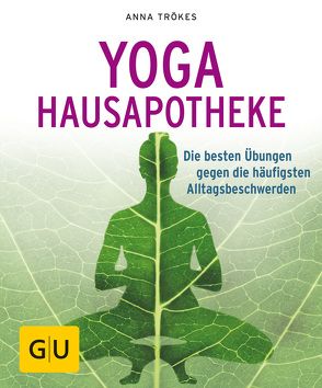 Yoga Hausapotheke von Trökes,  Anna