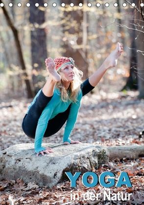 Yoga in der Natur (Tischkalender 2018 DIN A5 hoch) von CALVENDO