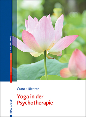 Yoga in der Psychotherapie von Cuno,  Angela, Richter,  Thomas