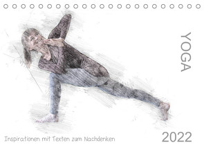 YOGA Inspirationen mit Texten zum Nachdenken (Tischkalender 2022 DIN A5 quer) von Thiel,  Isabella