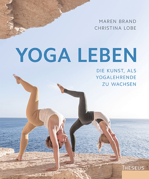 Yoga leben von Brand,  Maren, Lobe,  Christina