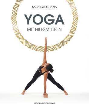 Yoga mit Hilfsmitteln von Chana,  Sara Lyn