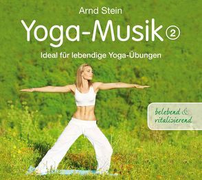 Yoga-Musik 2 von Stein,  Arnd