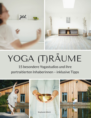 Yoga (T)Räume von Weich,  Stephanie