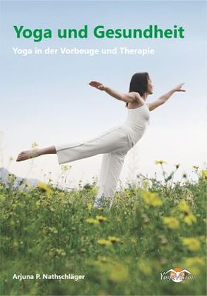 Yoga und Gesundheit von Nathschläger,  Paul A