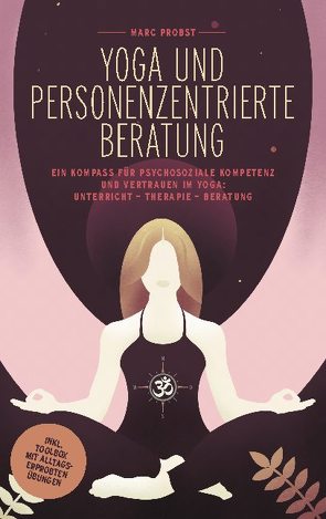 Yoga und personenzentrierte Beratung von Probst,  Marc