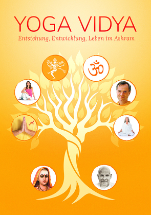 YOGA VIDYA – Entstehung, Entwicklung, Leben im Ashram von Yoga Vidya