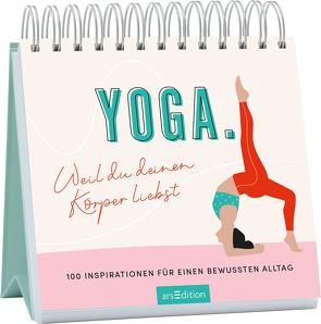 Yoga. Weil du deinen Körper liebst