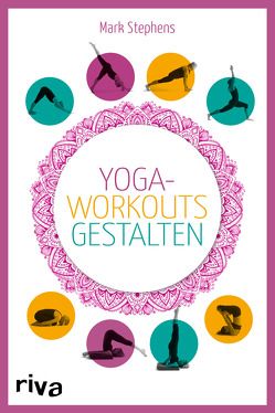 Yoga-Workouts gestalten – Kartenset von Stephens,  Mark