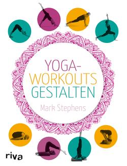 Yoga-Workouts gestalten von Stephens,  Mark