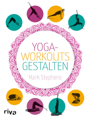 Yoga-Workouts gestalten von Stephens,  Mark