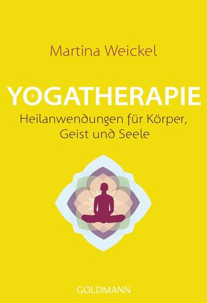 Yogatherapie von Weickel,  Martina