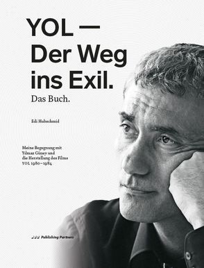 YOL – Der Weg ins Exil. Das Buch von Hubschmid,  Edi