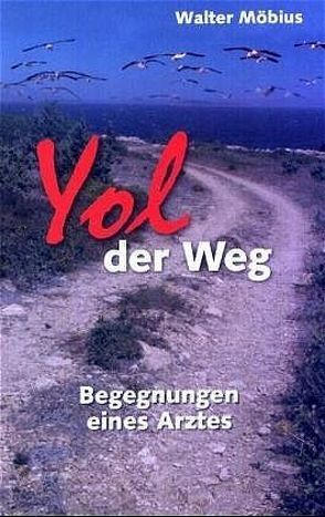 Yol der Weg von Möbius,  Walter, Pagel,  Kurt