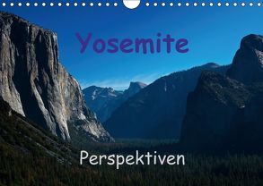 Yosemite Perspektiven (Wandkalender 2018 DIN A4 quer) von Berlin, Schoen,  Andreas