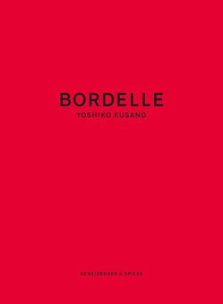 Yoshiko Kusano – Bordelle von Kusano,  Yoshiko, Olonetzky,  Nadine