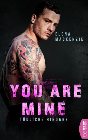 You are mine – Tödliche Hingabe von MacKenzie,  Elena