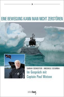 Eine Bewegung kann man nicht zerstören von Schuster,  Sarah, Sciurba,  Michele, Watson,  Paul