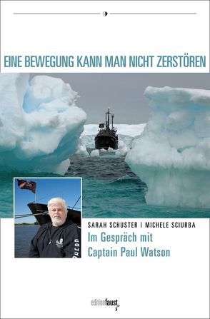 Eine Bewegung kann man nicht zerstören von Schuster,  Sarah, Sciurba,  Michele, Watson,  Paul