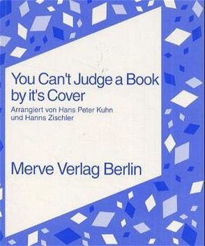 You Can’t Judge a Book by its Cover von Baudrillard,  Jean, Foucault,  Michel, Godard,  Jean L, Kuhn,  Hans P, Zischler,  Hanns