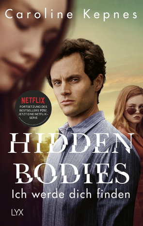 Hidden Bodies – Ich werde dich finden von Kepnes,  Caroline, Reichardt,  Katrin