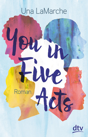 You in Five Acts von LaMarche,  Una, Singh,  Stephanie