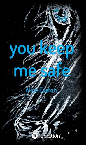 you keep me safe von Easton,  Alice