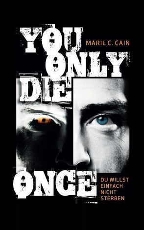 You Only Die Once von Cain,  Marie C.