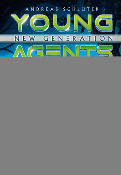 Young Agents – New Generation (Band 5) von Schlüter,  Andreas