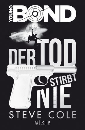 Young Bond – Der Tod stirbt nie von Cole,  Steve, Strohm,  Leo H.