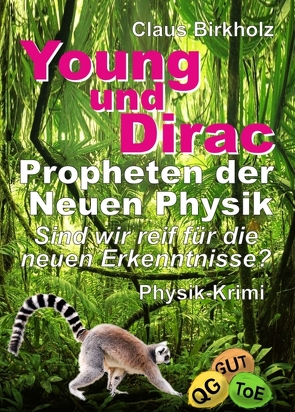 Young und Dirac – Propheten der Neuen Physik von Birkholz,  Claus