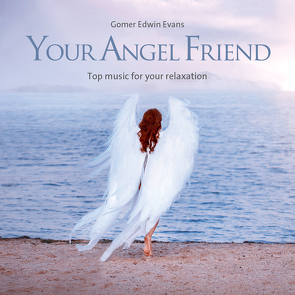 Your Angel Friend von Evans,  Gomer Edwin