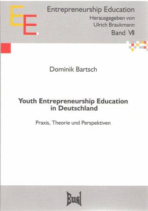 Youth Entrepreneurship Education in Deutschland von Bartsch,  Dominik