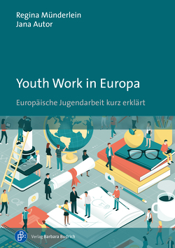 Youth Work in Europa von Autor,  Jana, Münderlein,  Regina