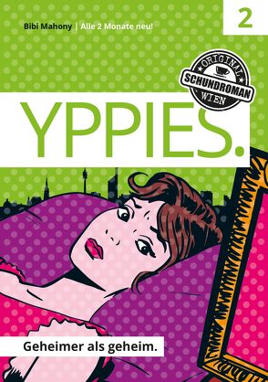 YPPIES. Geheimer als geheim. von Mahony,  Bibi