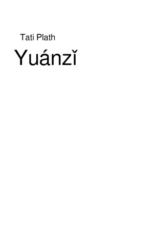 Yuánzǐ von Plath,  Tati