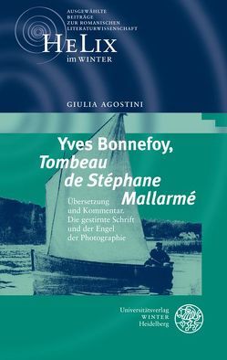 Yves Bonnefoy, ‚Tombeau de Stéphane Mallarmé‘ von Agostini,  Giulia