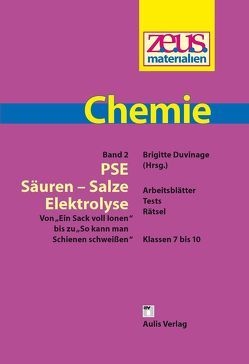 z.e.u.s. – Materialien Chemie / PSE – Säuren – Salze – Elektrolyse von Bauch,  Dagmar, Duvinage,  Brigitte, Gorges,  Marion, Harno,  Marina, Hauschild,  Günter, Lemke,  Gabriele