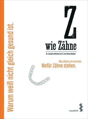 Z wie Zähne von Altmann,  Susanne, Madani,  Eva-Maria