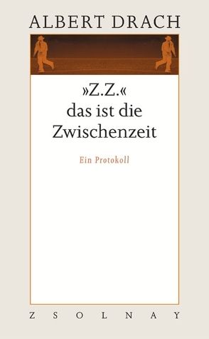 „Z.Z.“ das ist die Zwischenzeit von Drach,  Albert, Schmidt-Dengler,  Wendelin, Schobel,  Eva