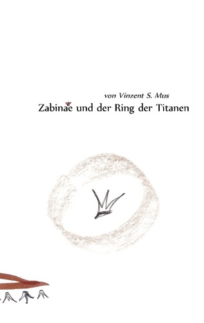 Zabinae und der Ring der Titanen von Mus,  Vinzent S.