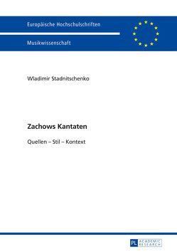 Zachows Kantaten von Stadnitschenko,  Wladimir