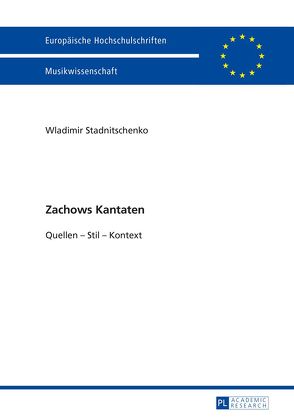 Zachows Kantaten von Stadnitschenko,  Wladimir