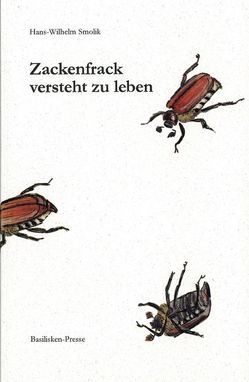 Zackenfrack versteht zu leben von Schaefer-Ast,  Albert, Smolik,  Hans-Wilhelm, Smolik-Pfeifer,  Sabine