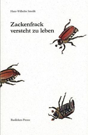 Zackenfrack versteht zu leben von Schaefer-Ast,  Albert, Smolik,  Hans-Wilhelm, Smolik-Pfeifer,  Sabine