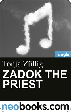 Zadok, the Priest von Züllig,  Tonja