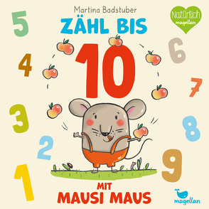 Zähl bis 10 mit Mausi Maus von Badstuber,  Martina